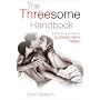 The Threesome Handbook: A Practical Guide to SLEEPING WITH THREE