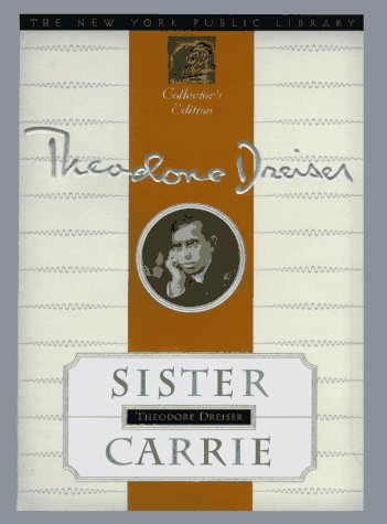 Sister Carrie: New York Public Library Collector's Edition (New York Public Library Collector's Editions)