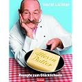 Alles in Butter: Rezepte zum Gl�cklichsein
