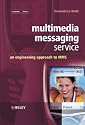 Multimedia Messaging Service: An Engineering Approach to MMS