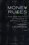 Money Rules: The New Politics of Finance in Britain and Japan (Cornell Studies in Political Economy)