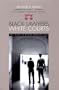 Black Lawyers White Courts: Soul Of South African Law