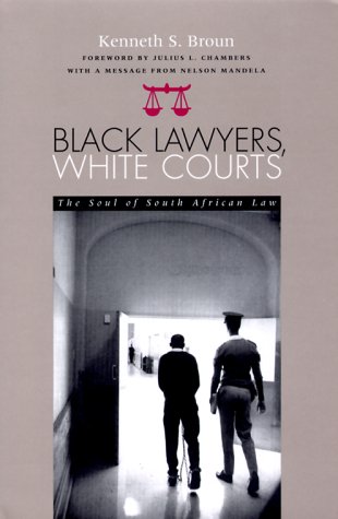 black lawyers white courts the soul of south african law