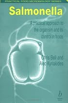 Salmonella: A Practical Approach to the Organism and Its Control in Foods (Practical Food Microbiology)