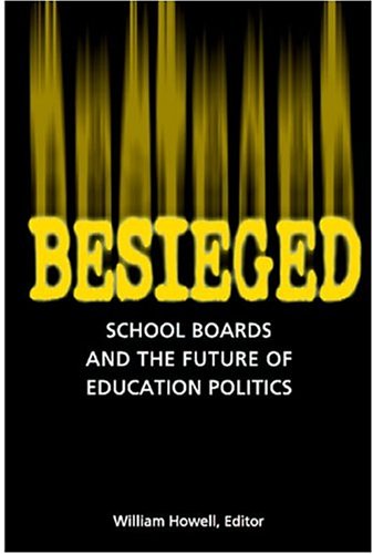 Besieged: School Boards and the Future of Education Politics