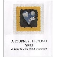 A Journey Through Grief: A Guide to Living with Bereavement