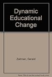 Dynamic educational change : models, strategies, tactics and management