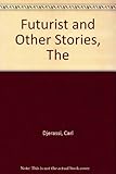 The futurist and other stories