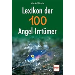 Lexikon der 100 Angel-Irrt�mer