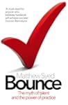 Bounce: The Myth of Talent and the Po...