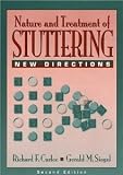 The Nature and Treatment of Stuttering: New Directions (2nd Edition) [Paperback] [1996] 2 Ed. Richard F. Curlee, Gerald M. Siegel
