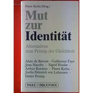 Mut zur Identität: Alternativen zum Dogma der Gleichheit