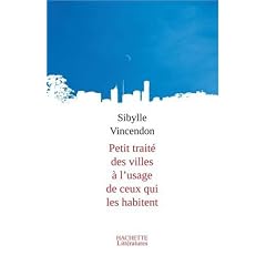 Petit trait� des villes � l'usage de ceux qui les habitent