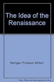 The idea of the Renaissance