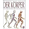 Der K�rper: Wissen mit Pfiff / Was Kinder erfahren und verstehen wollen