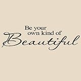 Be Your Own Kind Of Beautiful 5.5h x 20w vinyl lettering for walls quotes art