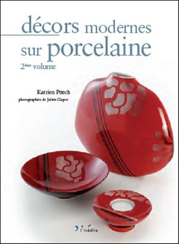 D�cors modernes sur porcelaine : Tome 2, �dition bilingue fran�ais-anglais