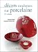 Decors modernes sur porcelaine : Tome 2, edition bilingue francais-anglais
