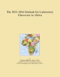 The 2011-2016 Outlook for Laboratory Glassware in Africa