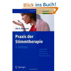 Praxis der Stimmtherapie: Logop�dische Behandlungsvorschl�ge und �bungsmaterialien: Logop�dische Behandlungsvorschl�ge mit �bungsmaterialien. Mit zahlreichen �bungsvorlagen