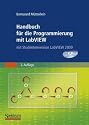 Handbuch f&uuml;r die Programmierung mit LabVIEW: mit Bestellformular f&uuml;r Studentenversion LabVIEW 2009