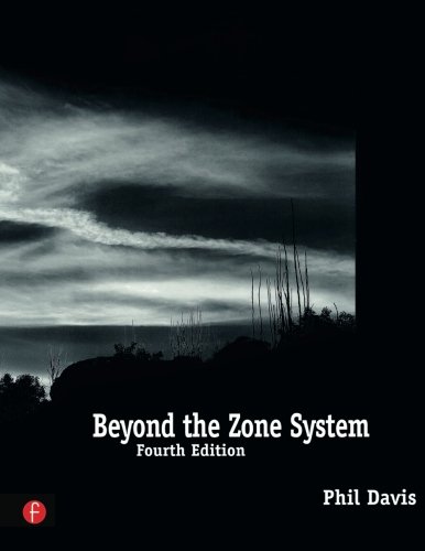 Beyond the Zone System, by Phil Davis