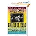 Marketing Lessons from the Grateful Dead: What Every Business Can Learn from the Most Iconic Band in History [Hardcover]