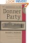 The Archaeology of the Donner Party (Wilbur S. Shepperson Series in History and Humanities)