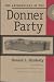 Book The Archaeology of the Donner Party (Wilbur S. Shepperson Series in History and Humanities)
