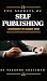The Secrets Of Self Publishing (A Booklet To Guide You)