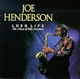 Lush Life: The Music of Billy Strayhorn