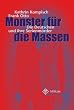 Monster f�r die Massen. Die Deutschen und ihre Serienm�rder