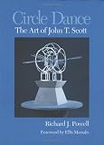  : Circle Dance: The Art Of John T. Scott