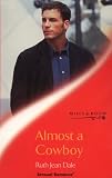 Almost a Cowboy (Sensual Romance)