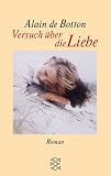 Versuch &uuml;ber die Liebe. - Alain DeBotton