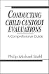 Conducting Child Custody Evaluations: A Comprehensive Guide