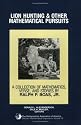Lion Hunting and Other Mathematical Pursuits: A Collection of Mathematics, Verse, and Stories by the Late Ralph P. Boas, Jr (Dolciani Mathematical Expositions)