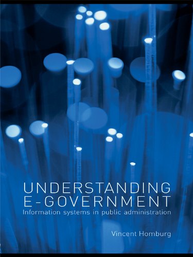 Understanding E-Government: Information Systems in Public Administration