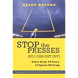 Stop the Presses: Tales from Forty Years of Sports Writing