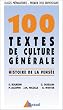 100 textes de culture g�n�rale: Histoire de la pens�e