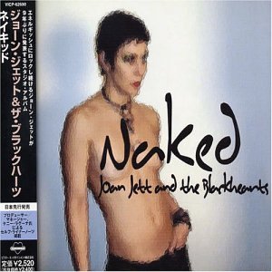 Joan Jett and the Blackhearts - Naked - Zortam Music