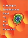 A Multiple Intelligences Road to an ELT Classroom