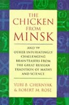 The Chicken from Minsk: And 99 Other Infuriating Brainteasers