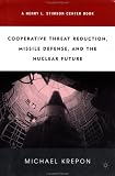 Buy : Cooperative Threat Reduction, Missile Defense, and the Nuclear Future