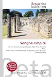 Songhai Empire: African Empires, Songhai People, Niger River, Burkina Faso, Mali Empire, Soninke People, Za Dynasty, Sonni Dynasty, Askiya Dynasty
