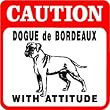 CAUTION: DOGUE de BORDEAUX dog mastiff sign