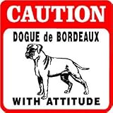 CAUTION: DOGUE de BORDEAUX dog mastiff sign
