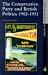 The Conservative Party and British Politics, 1902-51 (Seminar Studies In History)