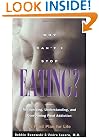 Why Can't I Stop Eating?: Recognizing, Understanding, and Overcoming Food Addiction