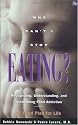 Why Can't I Stop Eating?: Recognizing, Understanding, and Overcoming Food Addiction